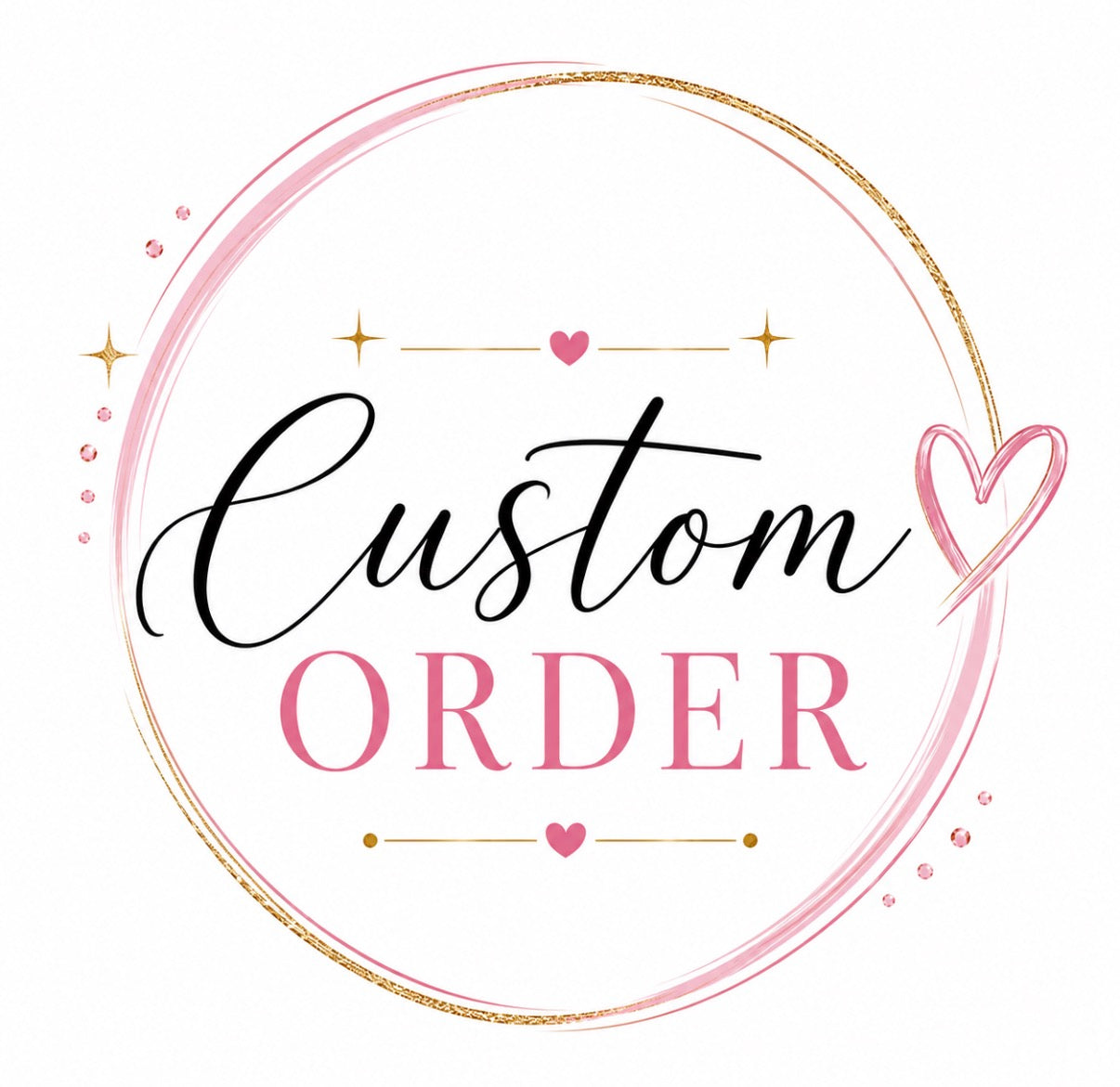 Custom Order